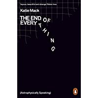 The End of Everything: (Astrophysically Speaking)